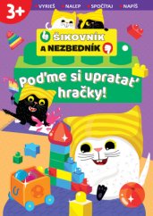 Pojďme uklidit hračky! Šikula a rošťák