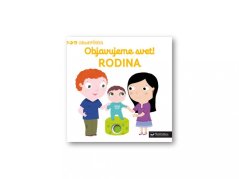 MiniPÉDIA Objavujeme svet! RODINA
