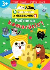 Pojďme se kamarádit! Šikula a rošťák
