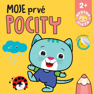 Moje prvé pocity Bystré dieťa Moje prvé pocity Bystré dieťa